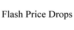 FLASH PRICE DROPS