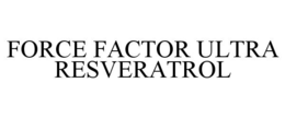 FORCE FACTOR ULTRA RESVERATROL