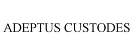 ADEPTUS CUSTODES