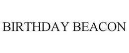 BIRTHDAY BEACON