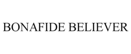 BONAFIDE BELIEVER
