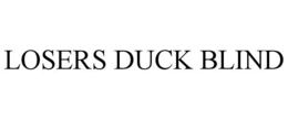 LOSERS DUCK BLIND
