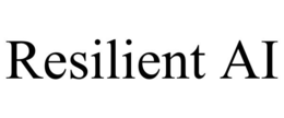RESILIENT AI