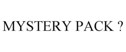 MYSTERY PACK ?