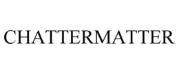CHATTERMATTER