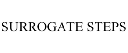 SURROGATE STEPS