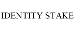 IDENTITY STAKE
