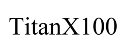 TITANX100