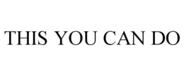 THIS YOU CAN DO