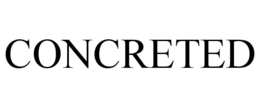 CONCRETED