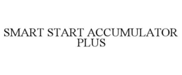 SMART START ACCUMULATOR PLUS