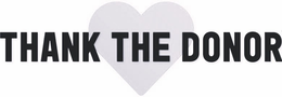 THANK THE DONOR