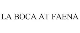 LA BOCA AT FAENA