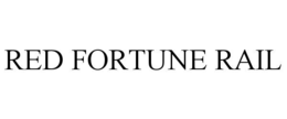 RED FORTUNE RAIL