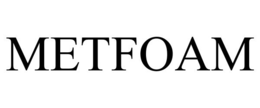 METFOAM