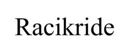 RACIKRIDE
