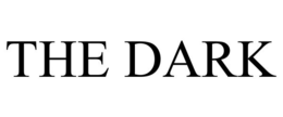 THE DARK
