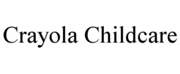 CRAYOLA CHILDCARE