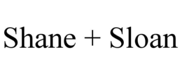 SHANE + SLOAN
