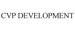 CVP DEVELOPMENT