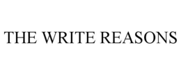 THE WRITE REASONS