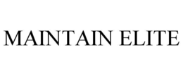 MAINTAIN ELITE
