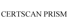 CERTSCAN PRISM