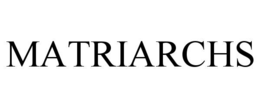 MATRIARCHS
