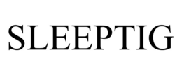 SLEEPTIG