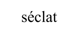 SÉCLAT