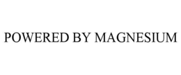 POWERED BY MAGNESIUM