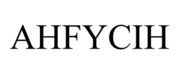 AHFYCIH
