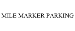MILE MARKER PARKING
