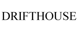 DRIFTHOUSE