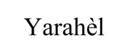 YARAHÈL