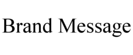 BRAND MESSAGE