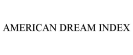 AMERICAN DREAM INDEX