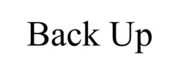 BACK UP
