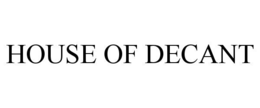 HOUSE OF DECANT