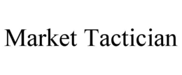 MARKET TACTICIAN