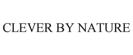 CLEVER BY NATURE