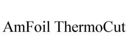 AMFOIL THERMOCUT