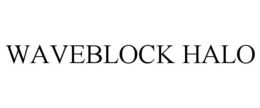 WAVEBLOCK HALO