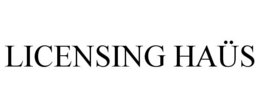 LICENSING HAÜS