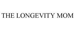 THE LONGEVITY MOM