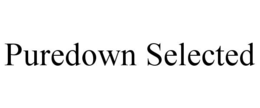 PUREDOWN SELECTED