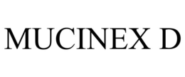 MUCINEX D