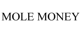 MOLE MONEY