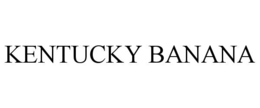 KENTUCKY BANANA