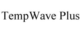 TEMPWAVE PLUS